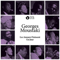 Georges Moustaki - Les Amours Finissent Un Jour