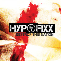 HypoFixx - Destroy This Nation - EP