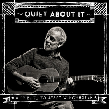 Various Artists - Quiet About It (A Tribute to Jesse Winchester)