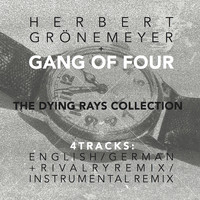 Gang Of Four - The Dying Rays (feat. Herbert Gronemeyer)