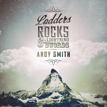 Andy Smith - Ladders, Rocks & Lightning Swords