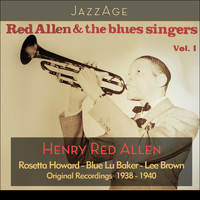 Henry Red Allen - Red Allen and the Blues Singers, Vol. 1 (Original Recordings 1938 - 1940)