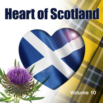Various Artists - Heart of Scotland, Vol. 10