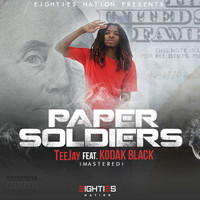 Teejay - Paper Soldiers (feat. Kodak Black) [Master] (Explicit)