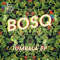 Bosq - Tumbalá - EP