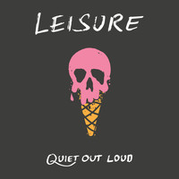 Leisure - Quiet Out Loud - EP