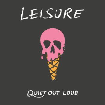 Leisure - Quiet Out Loud - EP