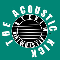 Steve W Birtwhistle - The Acoustic Kick