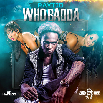 Raytid - Who Badda - Single