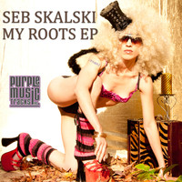 Seb Skalski - My Roots EP