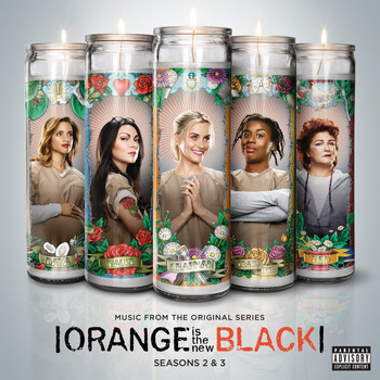 Various Artists - Orange Is The New Black Seasons 2 & 3 (Music From The Original Series [Explicit])