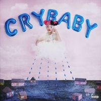 Melanie Martinez - Cry Baby (Explicit)