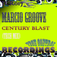 Marcio Groove - Century Blast (Tech Mix)