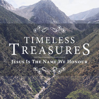 Elevation - Timeless Treasures - Jesus Is The Name We Honour
