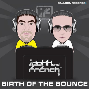 Jdakk & French - Birth of the Bounce