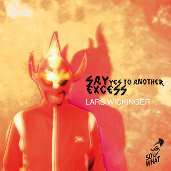 Lars Wickinger - Say Yes to Another Excess