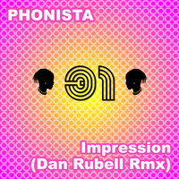 Phonista - Impression (Dan Rubell Remix)