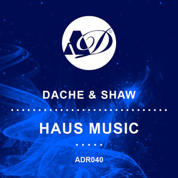 Dache & Shaw - Haus Music