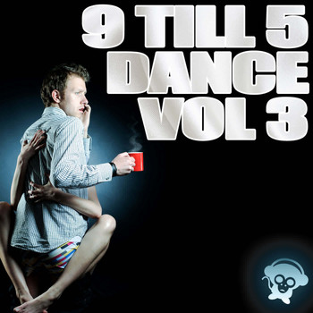 Various Artists - 9 Till 5 Dance, Vol. 3