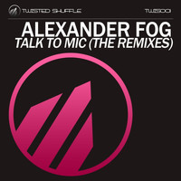 Alexander Fog - Talk to Mic