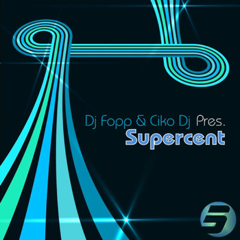 DJ Fopp & Ciko DJ - Supercent