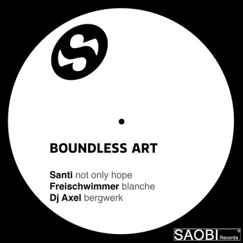 Santi, Freischwimmer & DJ Axel - Boundless Art