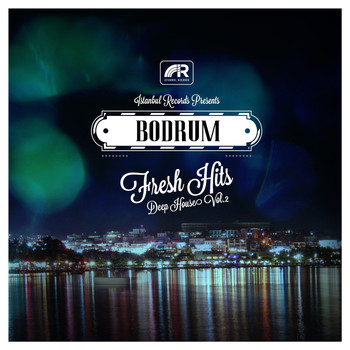 Various Artists - Bodrum Fresh Hits Deep House, Vol. 2