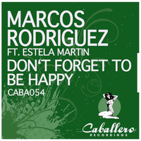 Marcos Rodriguez - Don't Forget to Be Happy
