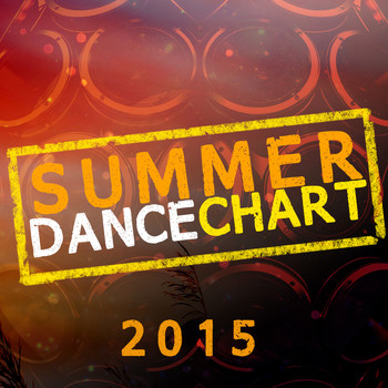 Dance Hits 2015|Dance Chart - Summer Dance Chart 2015