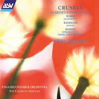Emma Johnson, English Chamber Orchestra, Sir Charles Groves - Crusell: Clarinet Concerto No. 2 / Weber: Concertino / Rossini: Introduction, Theme and Variations