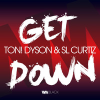 Ton! Dyson, SL Curtiz - Get Down