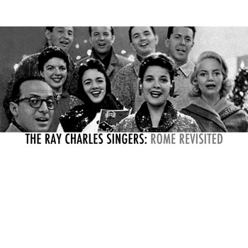 Ray Charles Singers - Rome Revisited
