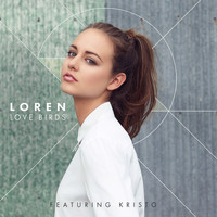 Loren - Love Birds (feat. KRISTO)