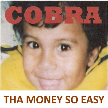 Cobra - Tha Money so Easy