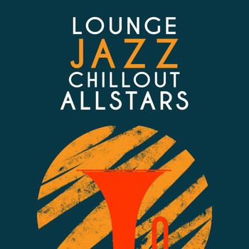 Lounge Music Café|Bar Music Chillout Café|Electro Lounge All Stars - Lounge Jazz Chillout All Stars