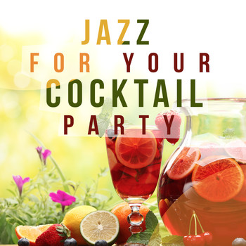Cocktail Party Ideas|Cocktail Party Jazz Music All Stars - Jazz for Your Cocktail Party