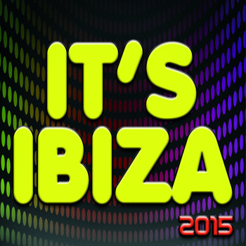Various Artists - It's Ibiza 2015 (Explicit)