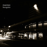 Inkfish - Incognito