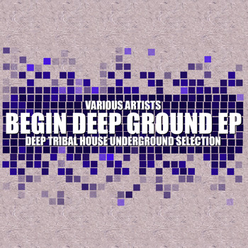Various Artists - Begin Deep Ground