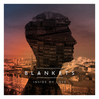 Blankets - Inside My Love