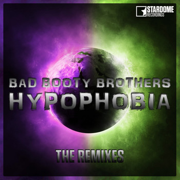Bad Booty Brothers - Hypophobia (Remixes)