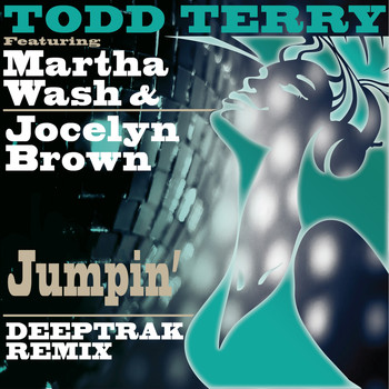 Todd Terry - Jumpin' (Deeptrak Remix)