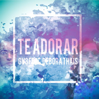 GV3 - Te Adorar (Gv3 Mix)