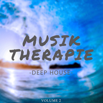 Various Artists - Musiktherapie - Deep House Edition, Vol. 2 (Finest Dance & House Music)