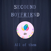 Secound Boyfriend - All of Them