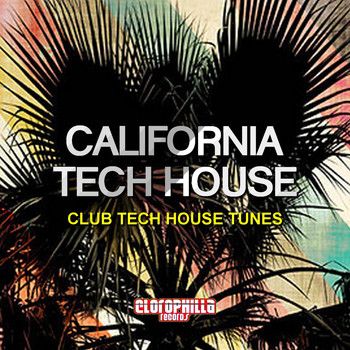 Various Artists - California Tech House (Club Tech House Tunes)