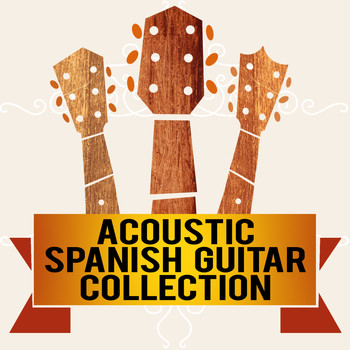 The Acoustic Guitar Troubadours|Acoustic Guitar Music|Guitarra - Acoustic Spanish Guitar Collection