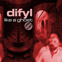 Difyl - Like A Ghost LP