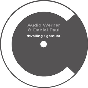 Audio Werner & Daniel Paul - Dwelling / Gemuet