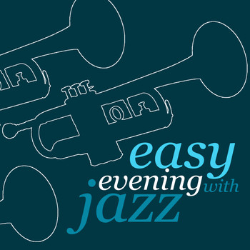 Easy Listening Music Club|Evening Chill Out Music Academy - Easy Evening with Jazz